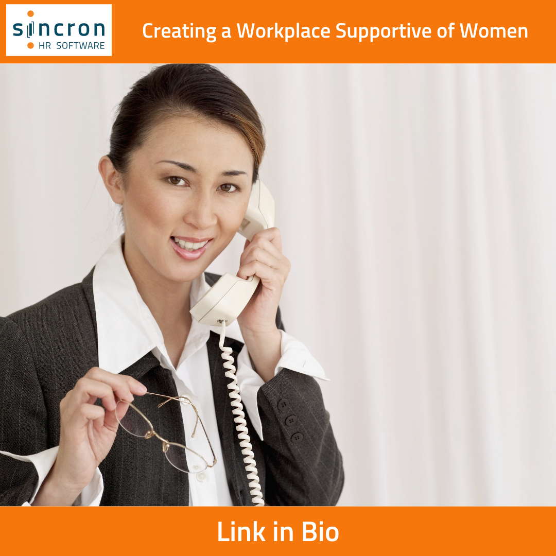 Sincron HR Software Blog - Creating a Workplace Supportive of Women - Picture of female executive answering the phone