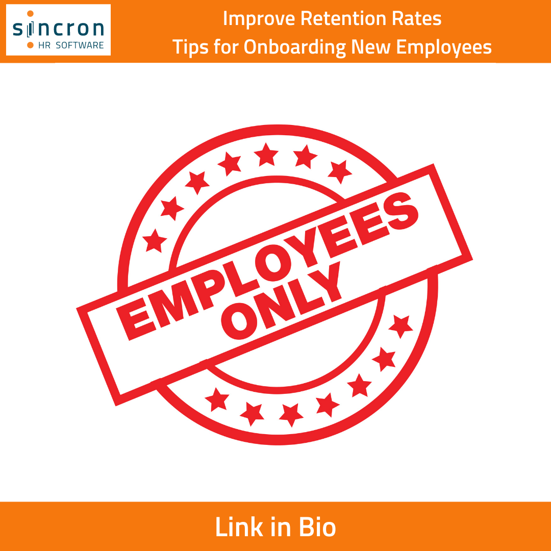 Sincron HR Blog Photo: Employees Only (Employee Retention - Onboarding Tips)